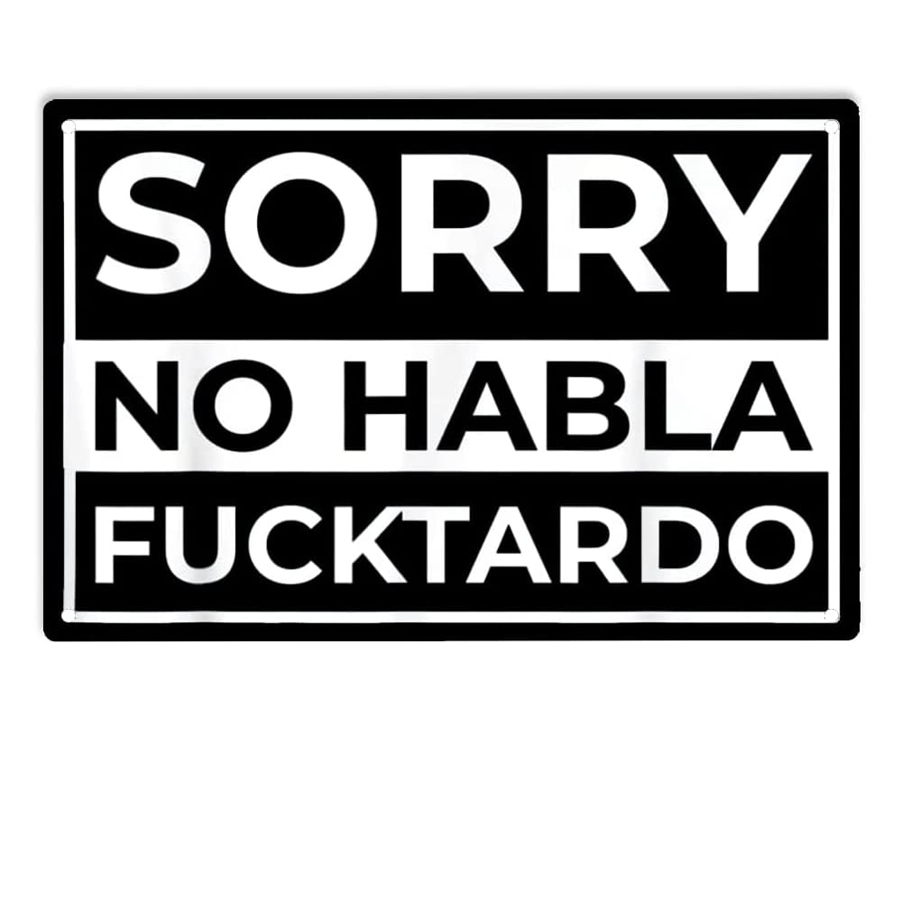 Sorry No Habla Fucktardo Sign  - Home Bar And Restaurant 评论和价格